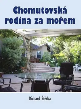 Chomutovská rodina za mořem - Richard Štěrba