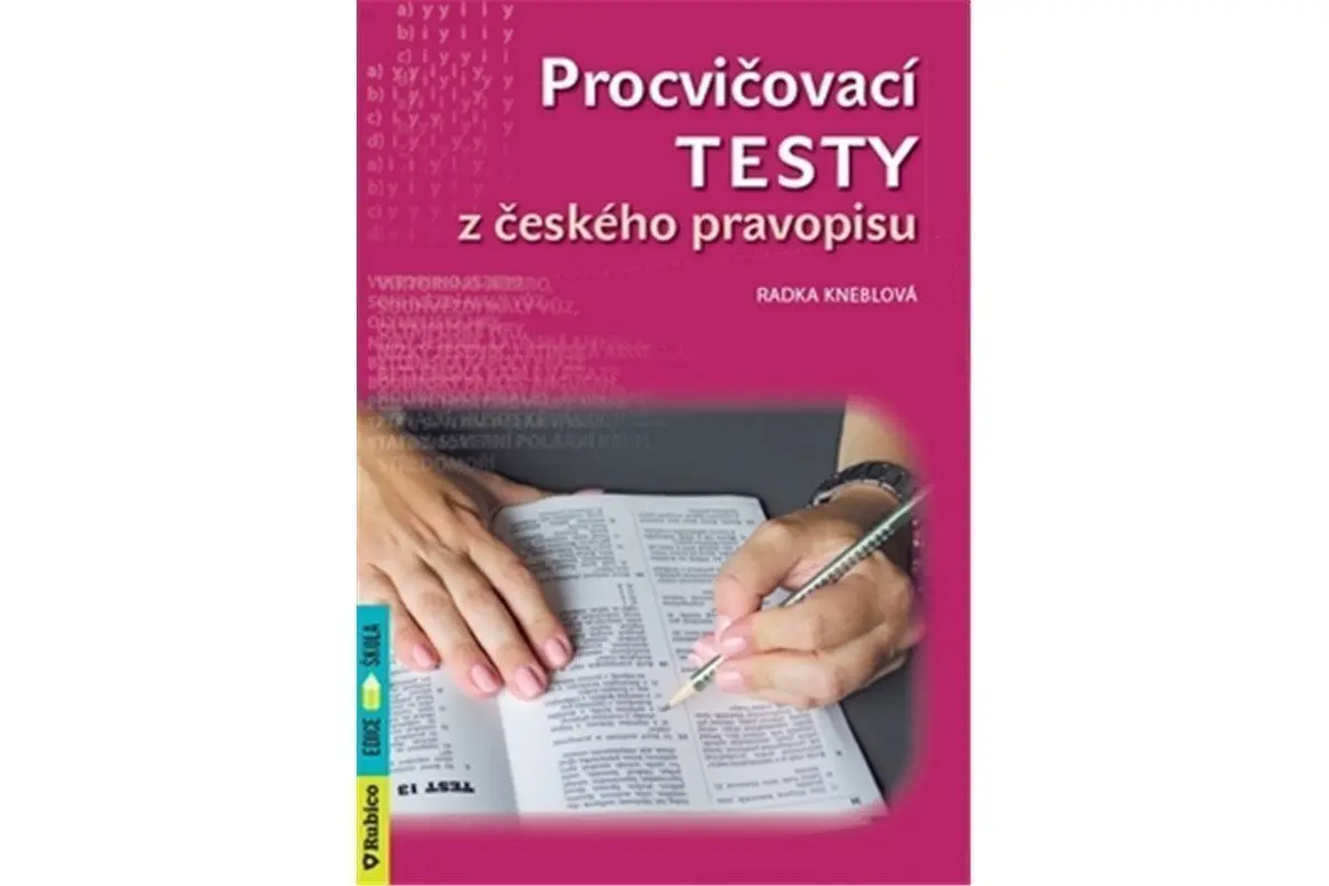 Procvičovací testy z českého pravopisu - Radka Kneblová
