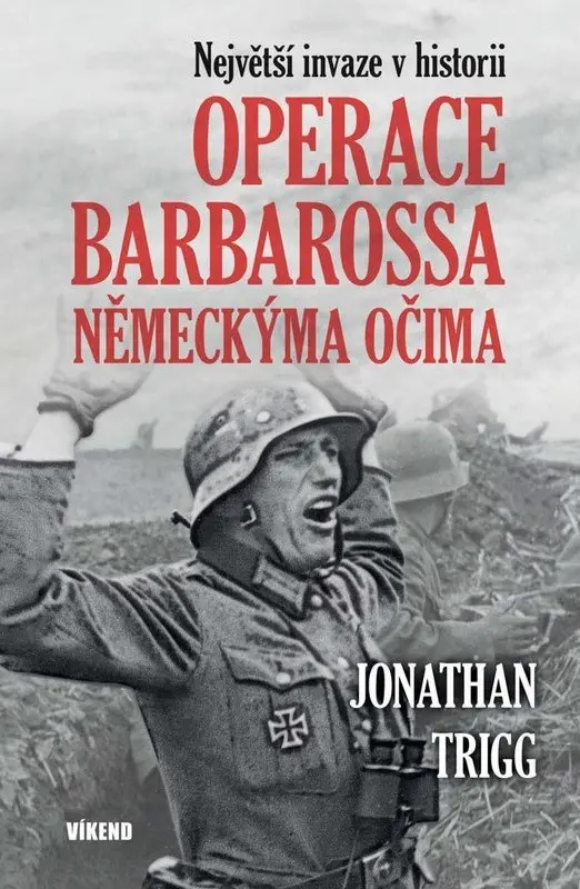 Operace Barbarossa německýma očima - Jonathan Trigg