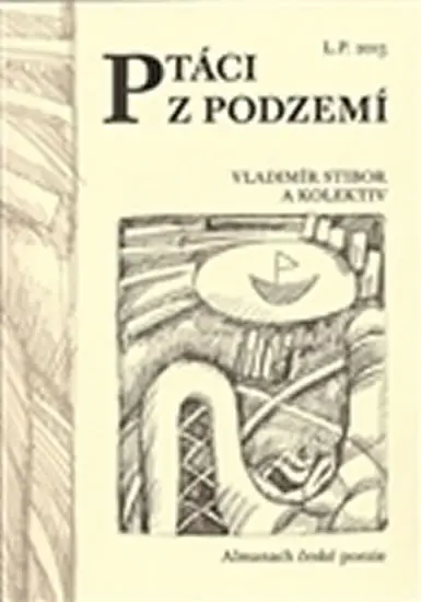 Ptáci z podzemí - Vladimír Stibor
