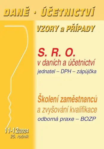 Daně, účetnictví, vzory a případy č. 11-12 / 2024 - Společnost s ručením omezeným v účetnictví a daních