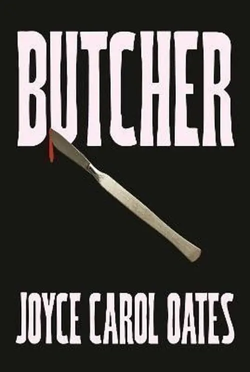 Butcher - Joyce Carol Oates