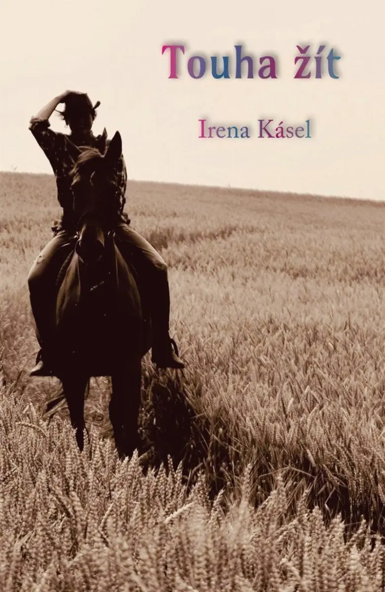 Touha žít - Irena Kásel