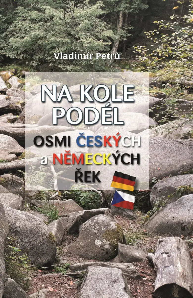 Na kole podél osmi českých a německých řek - Vladimír Petrů