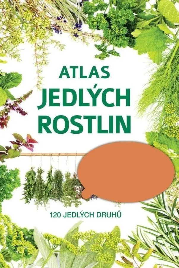 Atlas jedlých rostlin - 120 jedlých druhů - Aleksandra Halarewicz