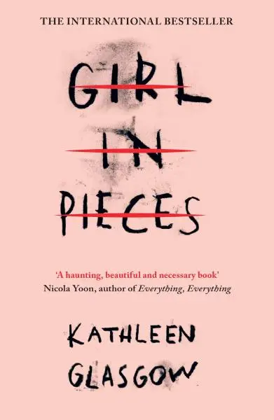 Girl In Pieces - Kathleen Glasgow