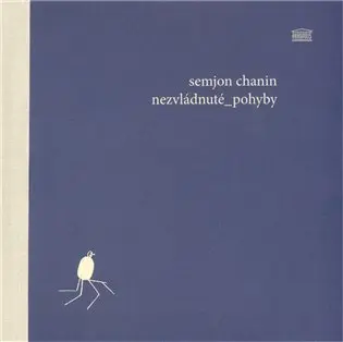 Nezvládnuté pohyby - Semjon Chanin