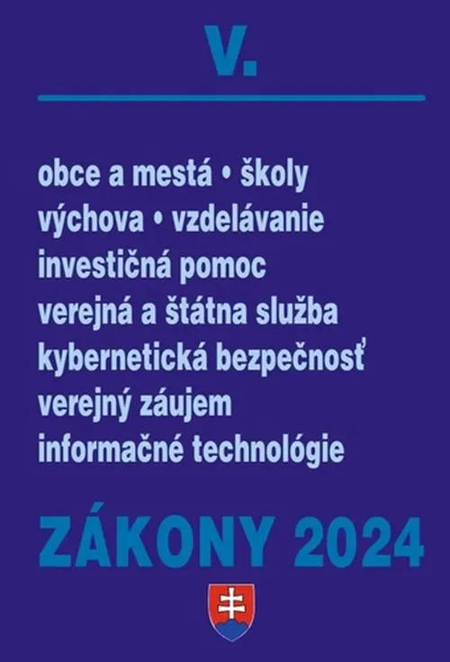 Zákony V 2024 Štátna a verejná správa, školy a obce (, 2024)