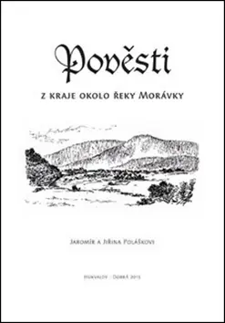 Pověsti z kraje okolo řeky Morávky - Jaromír Polášek