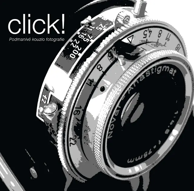 Click! (Podmanivé kouzlo fotografie)