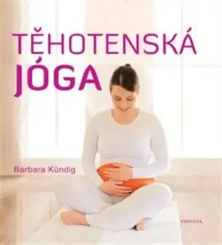 Těhotenská jóga - Barbara Kündig
