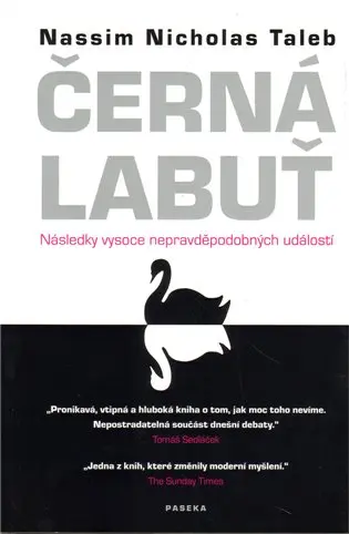 Černá labuť / Následky vysoce nepravděpodobných událostí - Nassim Nicholas Taleb