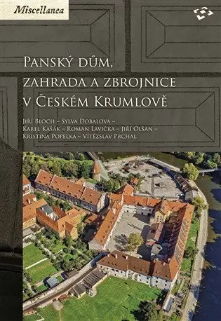 Panský dům, zahrada a zbrojnice v Českém Krumlově - kolektiv autorů