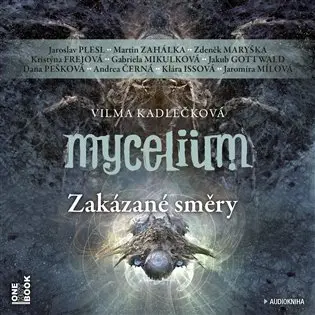 Mycelium VII - Zakázané směry - 3 (audiokniha) - Vilma Kadlečková