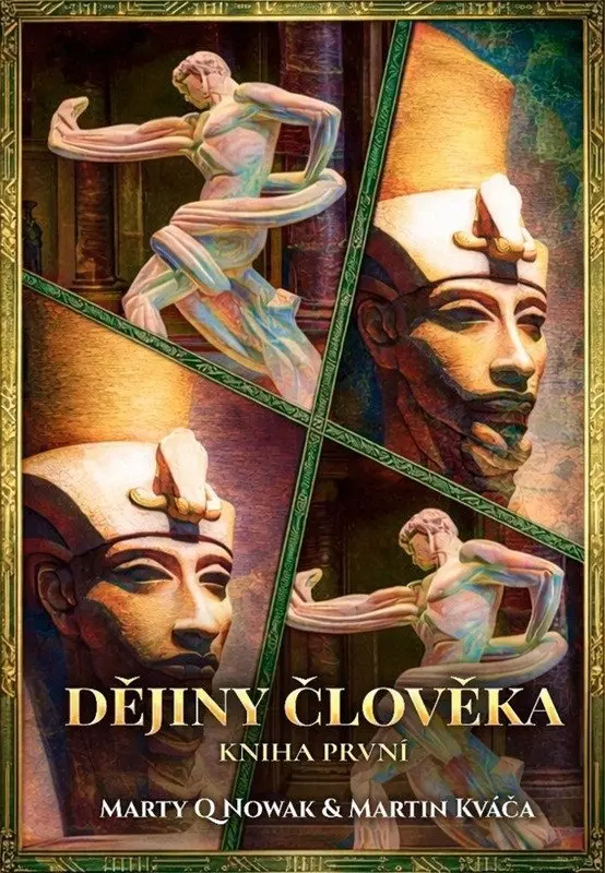 Dějiny člověka - Kniha první - Marty Q Nowak
