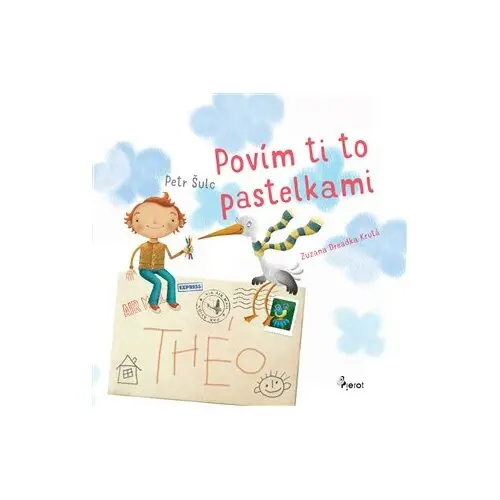 Povím ti to pastelkami - Petr Šulc