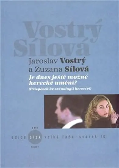 Je dnes ještě možné herecké umění? - Jaroslav Vostrý