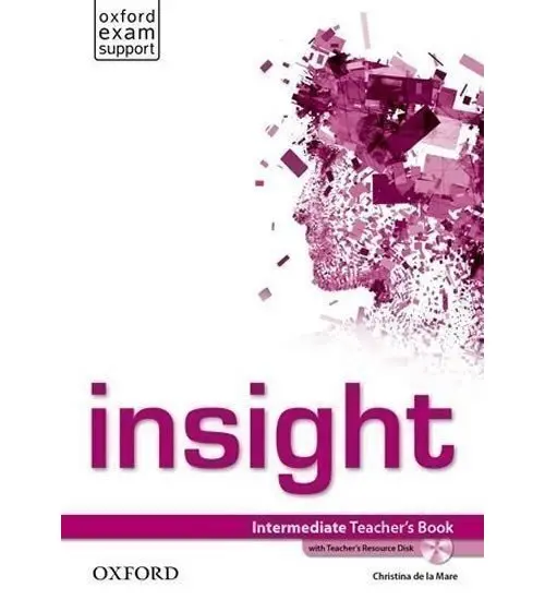 Insight Intermediate Teacher´s Book with Teacher´s Resource Disc - Christina de la Mare