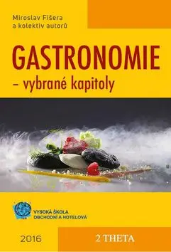 Gastronomie - vybrané kapitoly - Miroslav Fišera