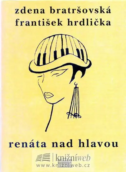 Renáta nad hlavou a jiné povídky - Zdena Bratršovská