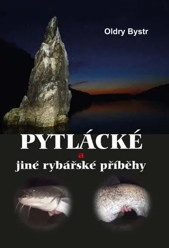 Pytlácké a jiné rybářské příběhy - Oldry Bystrc