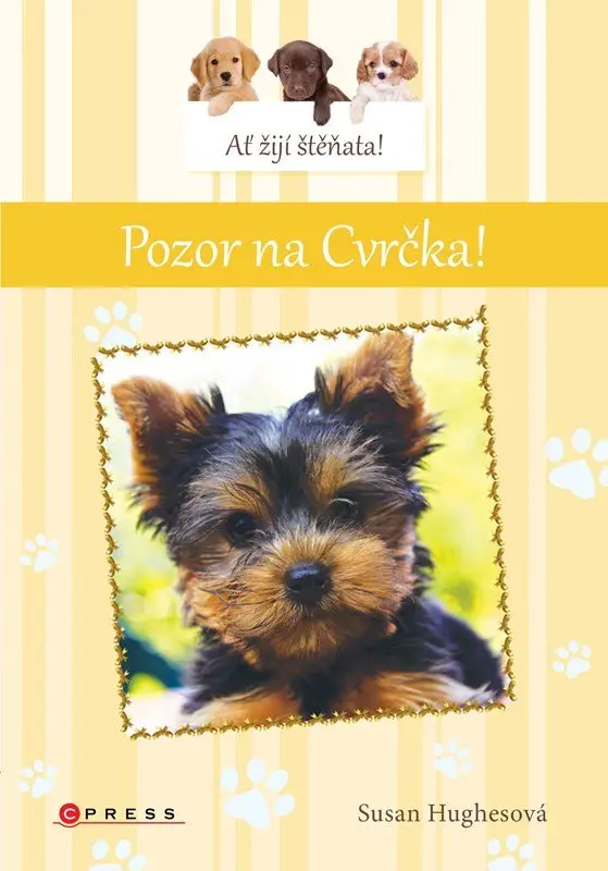 Ať žijí štěňata! Pozor na Cvrčka! - Susan Hughes, Leanne Franson (ilustrácie),Ať žijí štěňata! Pozor na Cvrčka! - Susan Hughes, Leanne Franson (ilustr