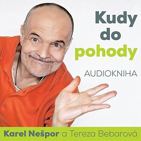 Kudy do pohody čte Karel Nešpor, Tereza Bebarová (audiokniha) - Karel Nešpor