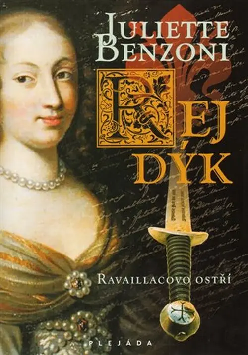 Rej dýk 2 - Ravaillacovo ostří - Juliette Benzoniová