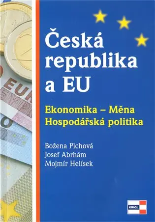 Česká republika a EU - Ekonomika - Měna - Hospodářská politika - Josef Abrhám