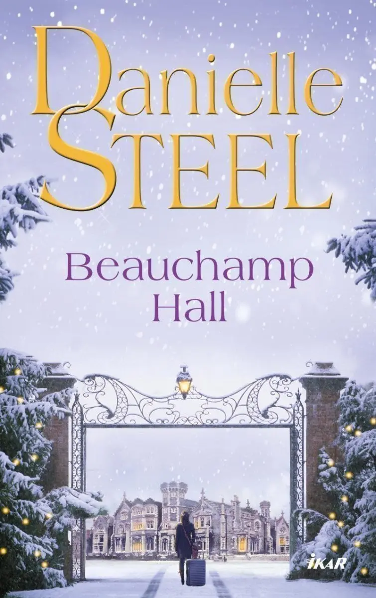Beauchamp Hall - Danielle Steel