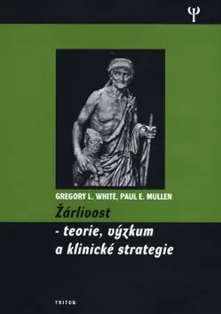 Žárlivost - Teorie, výzkum a klinické strategie - Paul E. Mullen
