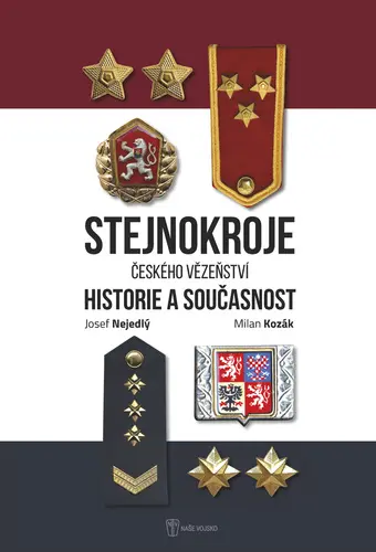Stejnokroje Vězeňské služby České republiky, historie a současnost - Milan Kozák