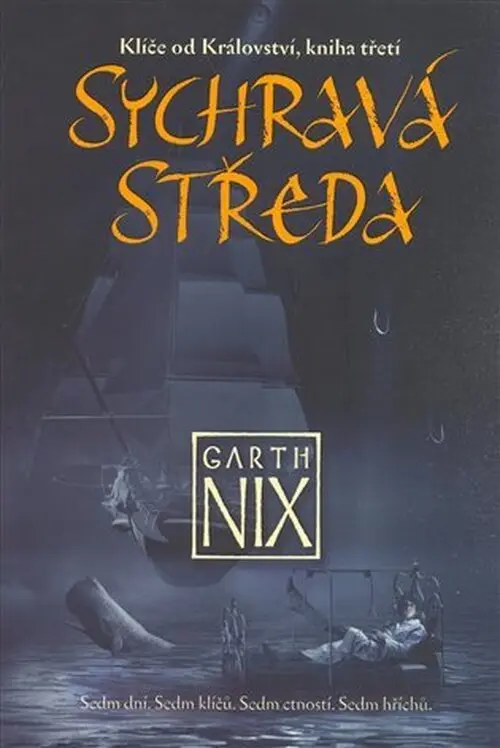 Klíče od Království 3 - Sychravá středa - Garth Nix
