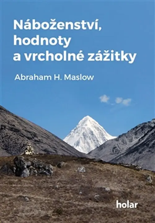 Náboženství, hodnoty a vrcholné zážitky | MASLOW, Abraham H.