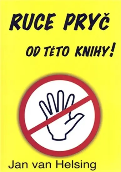 Ruce pryč od této knihy - Jan van Helsing