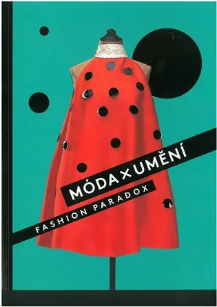 Móda x Umění, Fashion Paradox - Martina Vítková