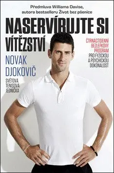 Naservírujte si vítězství - Čtrnáctidenní bezlepkový program pro fyzickou a psychickou dok - Djokovič Novak