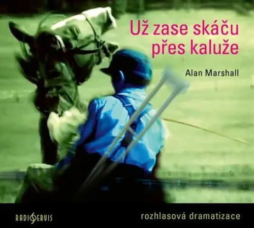 CD Už zase skáču přes kaluže (audiokniha) - Alan Marshall