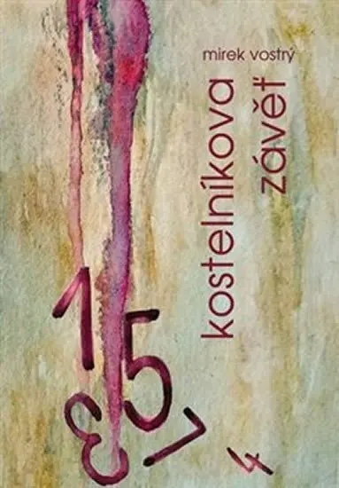 Kostelníkova závěť -  Mirek Vostrý
