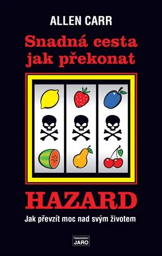 Snadná cesta jak překonat hazard - Allen Carr