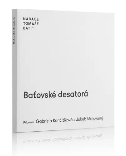 Baťovské desatorá (slovensky) - Gabriela Končitíková