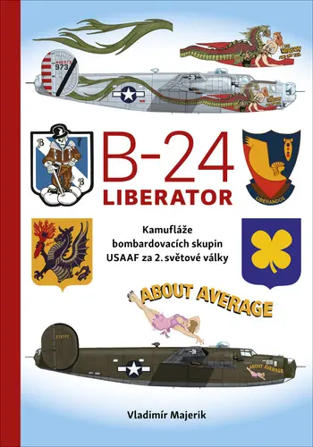 B-24 Liberator - Kamufláže bombardovacích skupin USA AF za 2. světové války - Vladimír Majerik