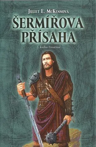 Šermířova přísaha 2. kniha Einarinn - Juliet Elizabeth McKenna