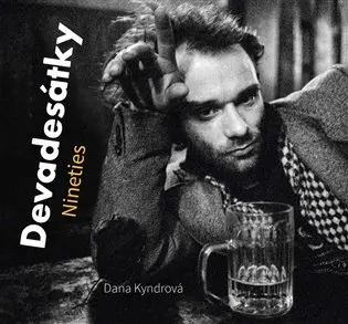 Devadesátky Nineties | KYNDROVÁ, Dana