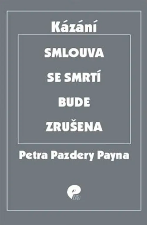 Smlouva se smrtí bude zrušena - Payne Petr Pazdera