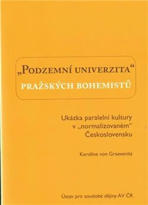 Podzemní univerzita pražských bohemistů. - Karolina von Graevenitz