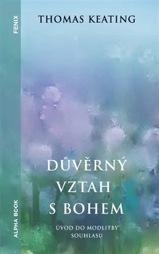 Důvěrný vztah s bohem - Thomas Keating