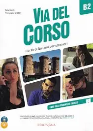 Via del Corso B2: Libro dello studente ed esercizi (2 CD + DVD) - Telis Marin, Pierangela Diadori