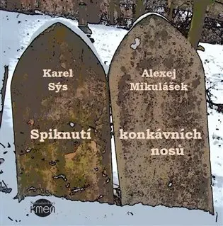 Spiknutí konkávních nosů - Karel Sýs