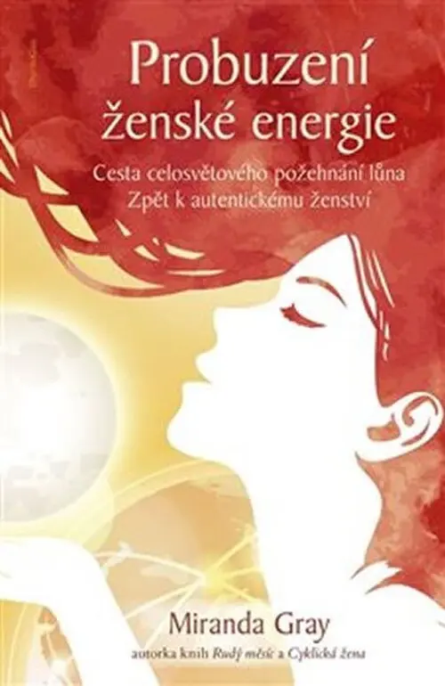 Probuzení ženské energie - Miranda Gray